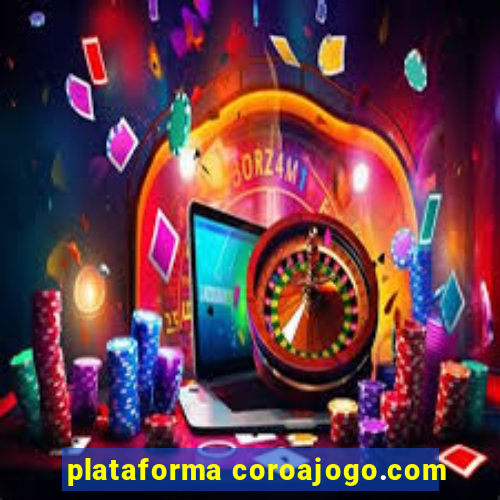 plataforma coroajogo.com